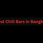 Best Chill Bars in Bangkok to Pick Up Thai Girls