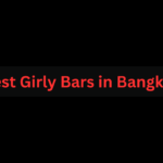 Best Girly Bars in Bangkok to Meet Thai Girls